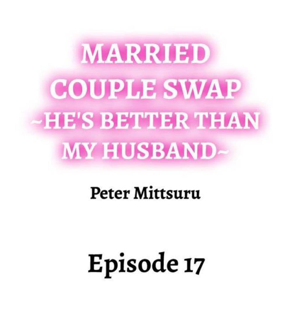 อ่านการ์ตูน Married Couple Swap ~He’s Better Than My Husband~ 17 ภาพที่ 1