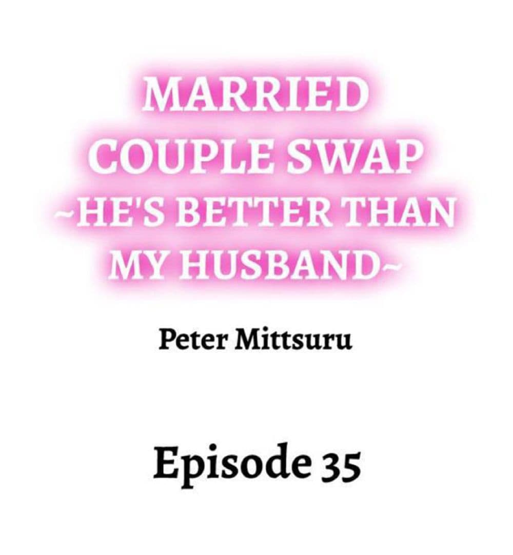 อ่านการ์ตูน Married Couple Swap ~He’s Better Than My Husband~ 35 ภาพที่ 2